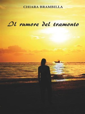 cover image of Il rumore del tramonto